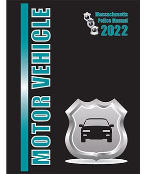 Motor Vehicle Manual 2022 Massachusetts Police Manual