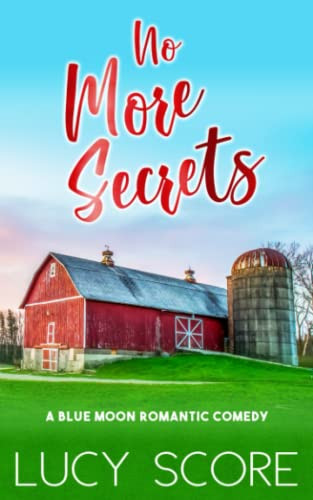 No More Secrets: A Small Town Love Story (Blue Moon)