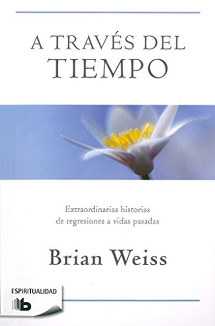 traves del tiempo / Through Time Into Healing