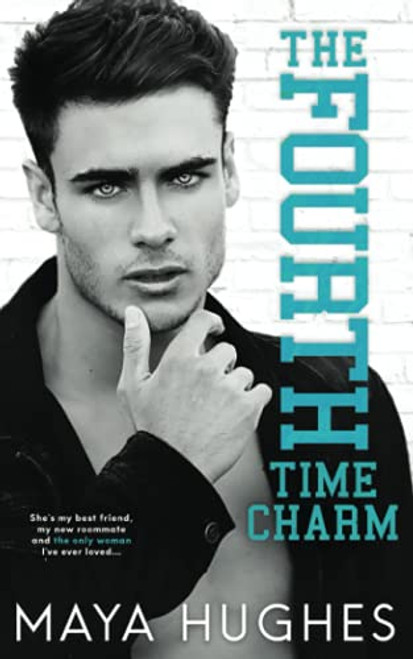 Fourth Time Charm: A Friends to Lovers Romance