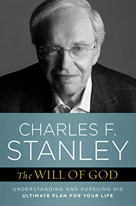 Will of God: Understanding and Pursuing His Ultimate Plan for Your Life