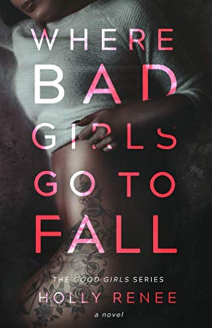 Where Bad Girls Go to Fall (The Good Girls Series)