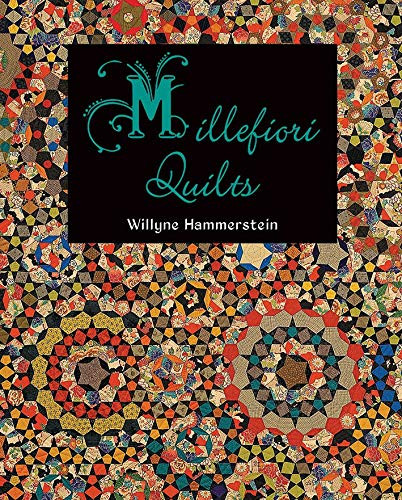 Millefiori Quilts