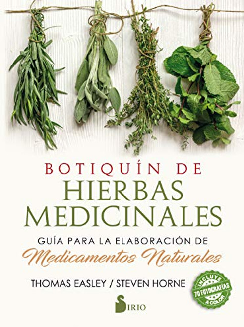 Botiquin de hierbas medicinales: Guia para la elaboracion de