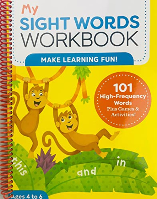 My Sight Words Workbook: 101 High-Frequency Words Plus Games & Activities!