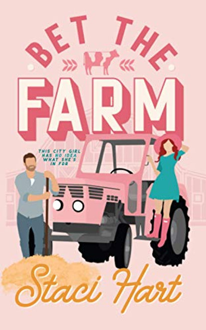 Bet The Farm: an enemies to lovers small town romance