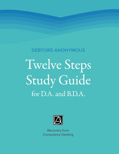 Debtors Anonymous Twelve Steps Study Guide for D.A. and B.D.A.