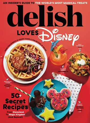 Delish Loves Disney: An Insider's Guide to the World's Most Magical Treats
