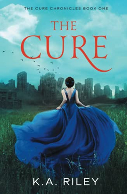 Cure: A Young Adult Dystopian Novel