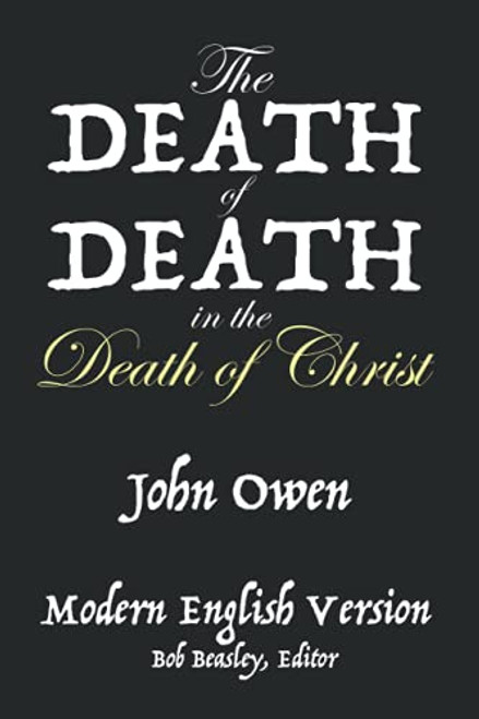 Death of Death in the Death of Christ: Modern English Version
