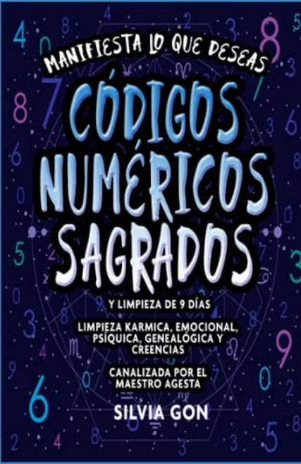 Manifiesta lo que deseas. Codigos Numericos Sagrados