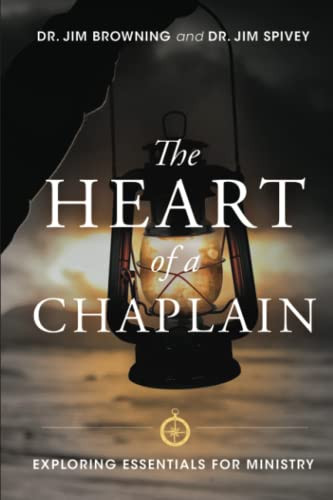 Heart of a Chaplain: Exploring Essentials for Ministry