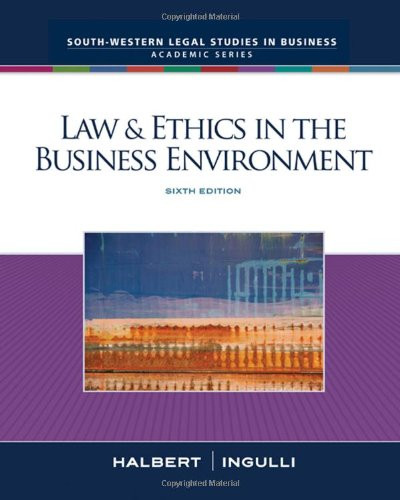 Law And Ethics In The Business Environment Terry Halbert