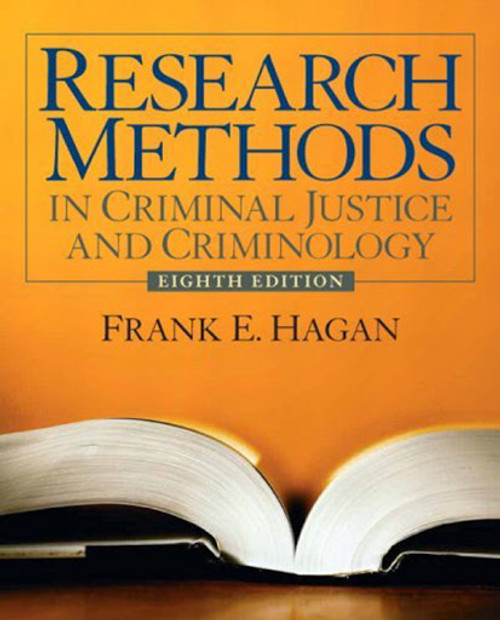 Research Methods In Criminal Justice And Criminology Frank E Hagan