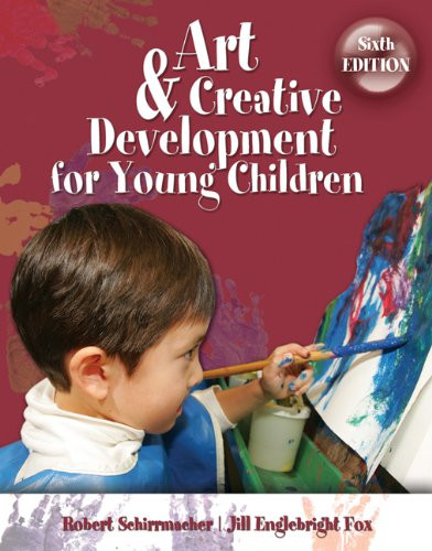Art & Creative Development for Young Children  by J Englebright Fox