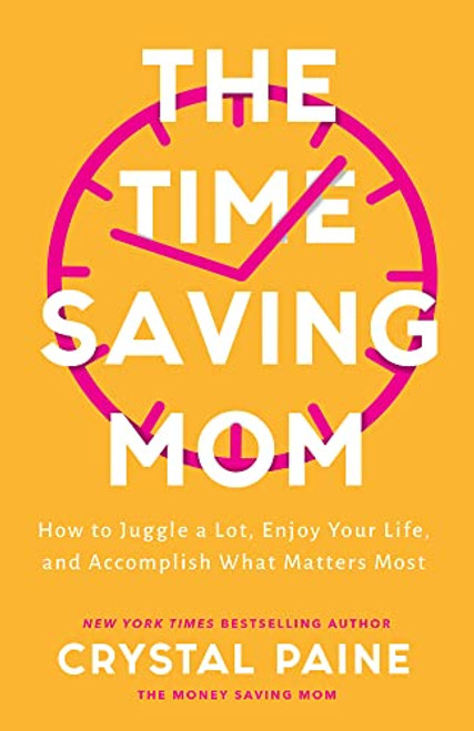 Time-Saving Mom: How to Juggle a Lot Enjoy Your Life