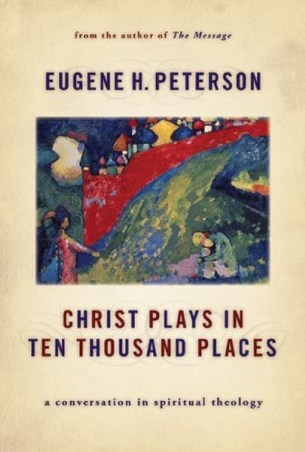 Christ Plays in Ten Thousand Places