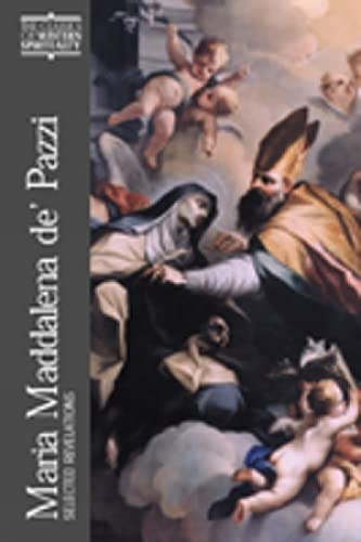 Maria Maddalena de' Pazzi: Selected Revelations - Classics of Western