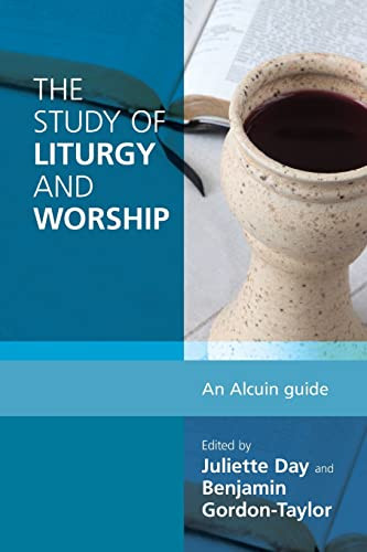 Study of Liturgy and Worship: An Alcuin Guide