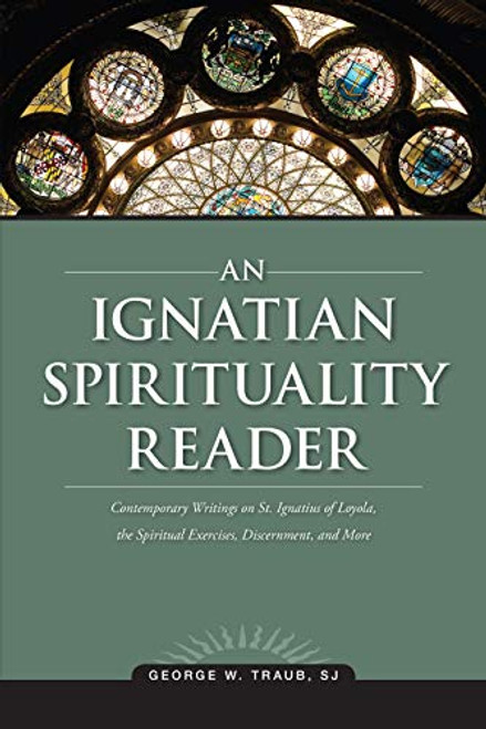 Ignatian Spirituality Reader