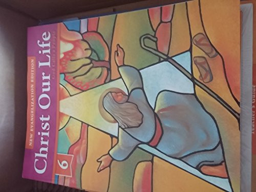 Christ our Life - God Calls a People Gr. 6 New Evangelization