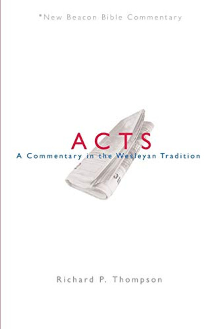 NBBC Acts: A Commentary in the Wesleyan Tradition