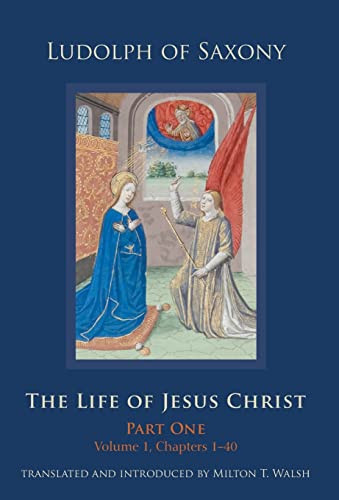Life of Jesus Christ: Part One Volume 1 Chapters 1-40