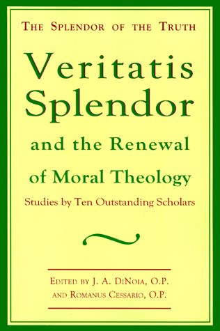 Veritatis Splendor and the Renewal of Moral Theology