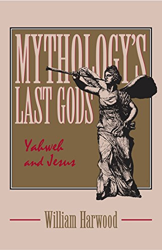 Mythology's Last Gods: Yahweh and Jesus