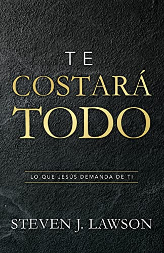 Te costar?í todo | It will cost you everything (Spanish Edition)