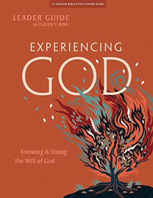 Experiencing God: Knowing and Doing the Will of God - Leader Guide