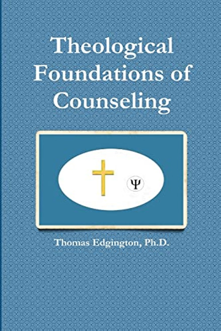 Theological Foundations of Counseling