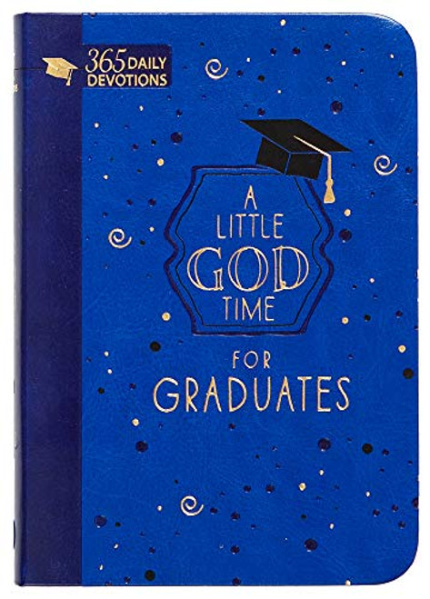 Little God Time for Graduates: 365 Daily Devotions