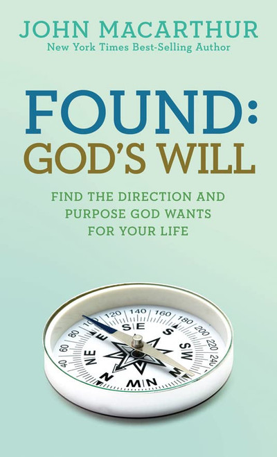 Found: God's Will (John MacArthur Study)