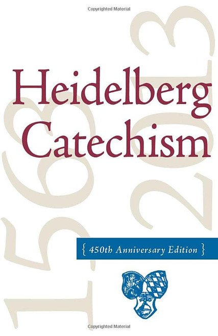 Heidelberg Catechism 450th Anniversary Edition