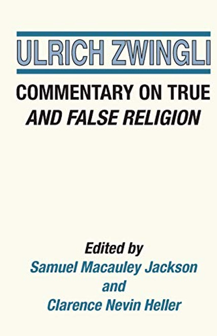 Commentary on True and False Religion - Latin Works and Correspondence