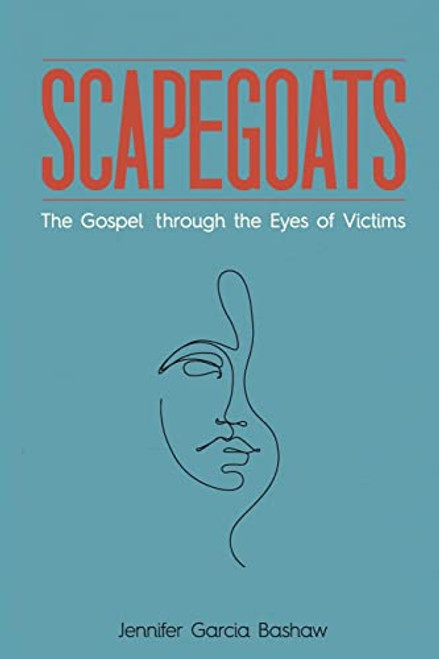Scapegoats: The Gospel through the Eyes of Victims