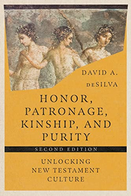 Honor Patronage Kinship and Purity