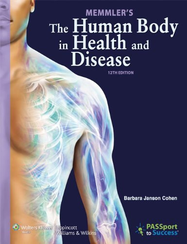 Memmler's The Human Body In Health And Disease