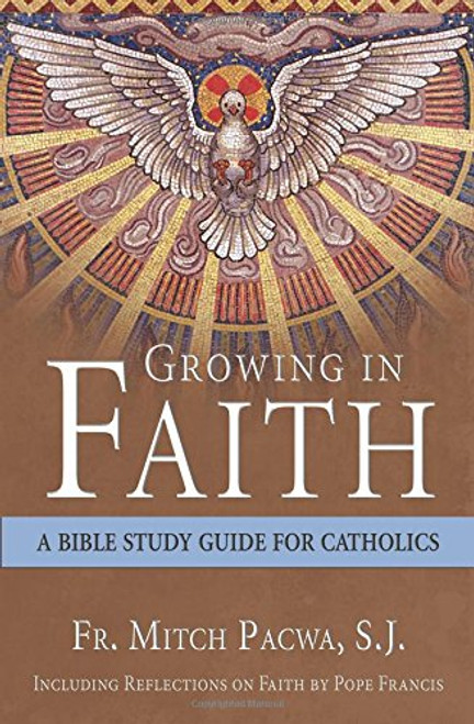 Growing in Faith: A Bible Study Guide for Catholics