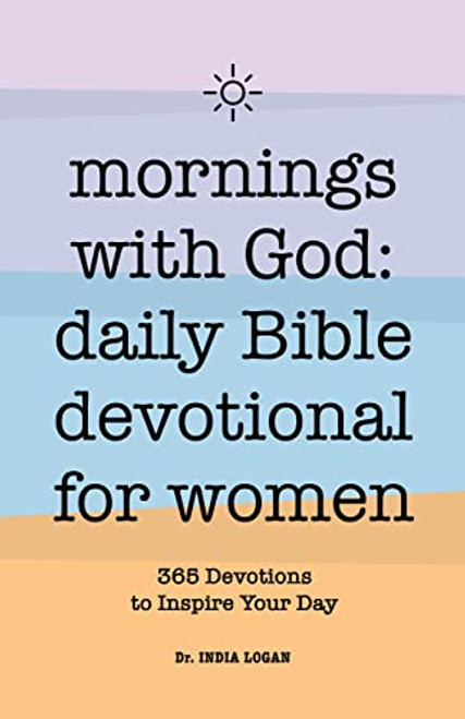 Mornings With God: Daily Bible Devotional for Women: 365 Devotions