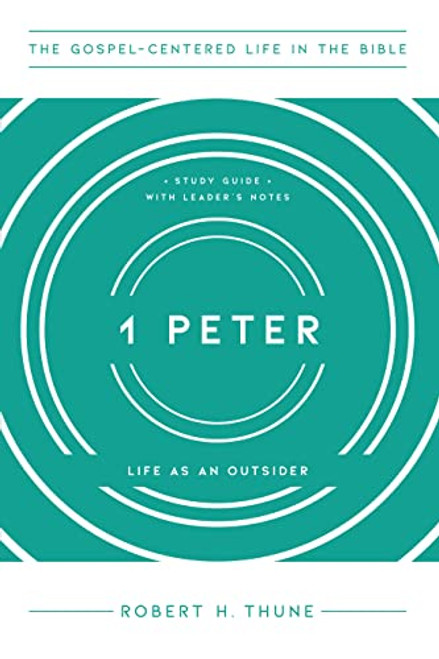 1 Peter: Life as an Outsider Study Guide with Leader's Notes