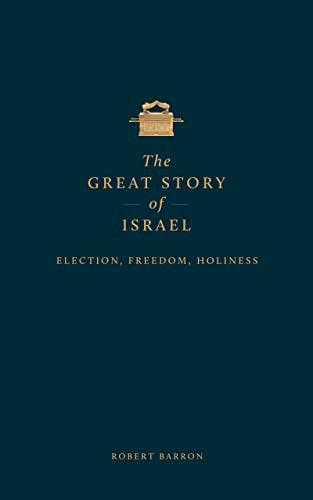Great Story of Israel: Election Freedom Holiness