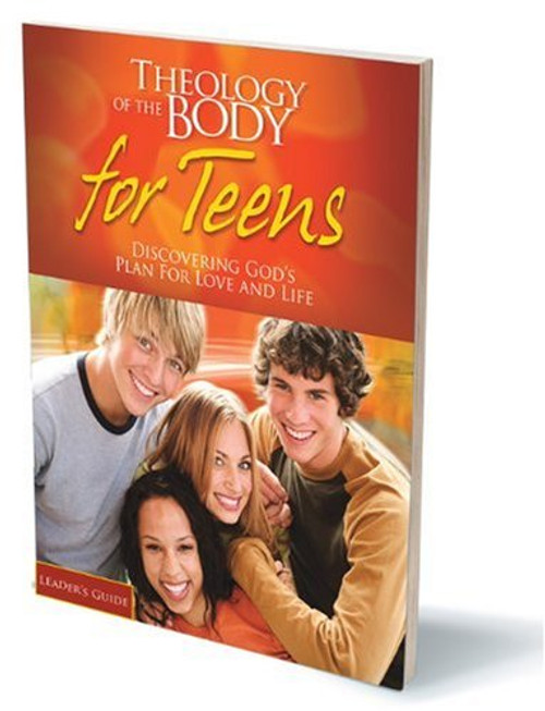 Theology Of The Body For Teens - Leader's Guide