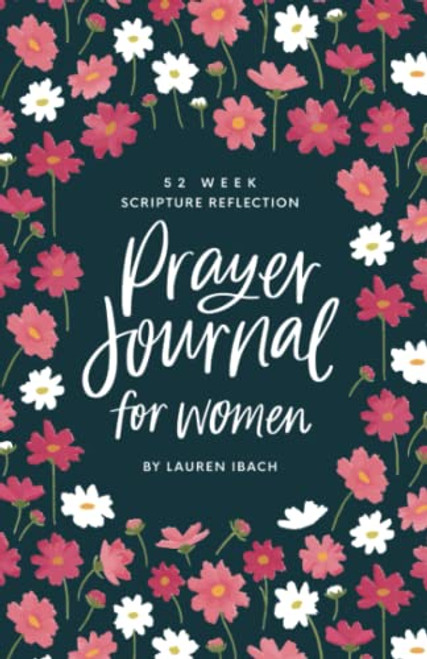 Prayer Journal for Women 52 Weeks to Write on God's Word