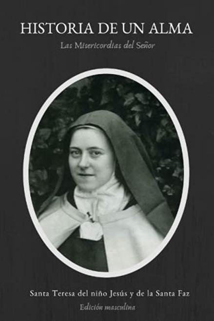 Historia de un Alma: Las Misericordias del Senor