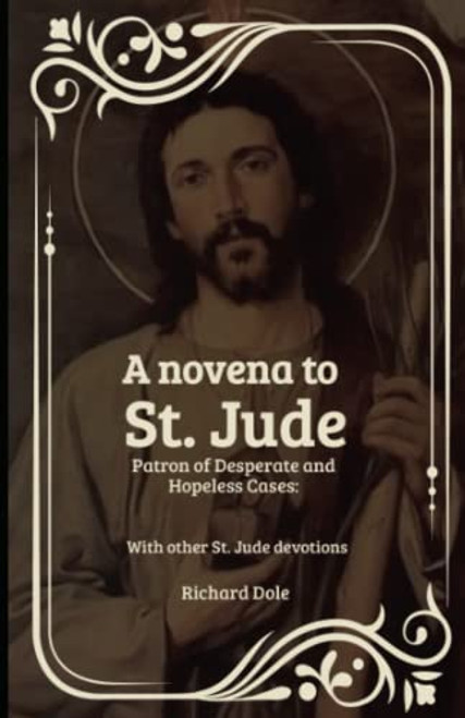 Novena to St. Jude Patron of Desperate and Hopeless Cases