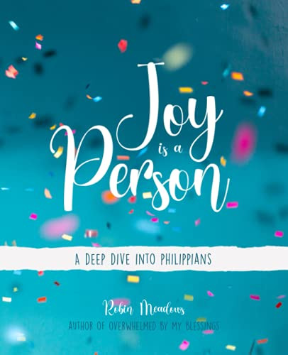 Joy is a Person: A Deep Dive into Philippians