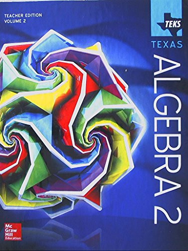 TEKS TEXAS Algebra 2 Teacher Edition Volume 2
