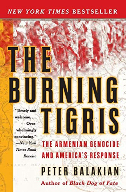 Burning Tigris: The Armenian Genocide and America's Response